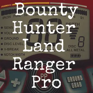 Bounty Hunter Land Ranger Pro review
