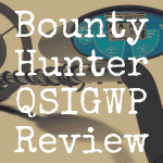 Bounty Hunter QSIGWP Quick Silver review