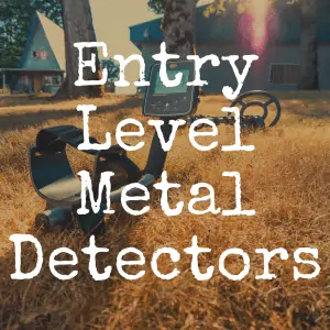 What’s the Best Entry Level Metal Detector?