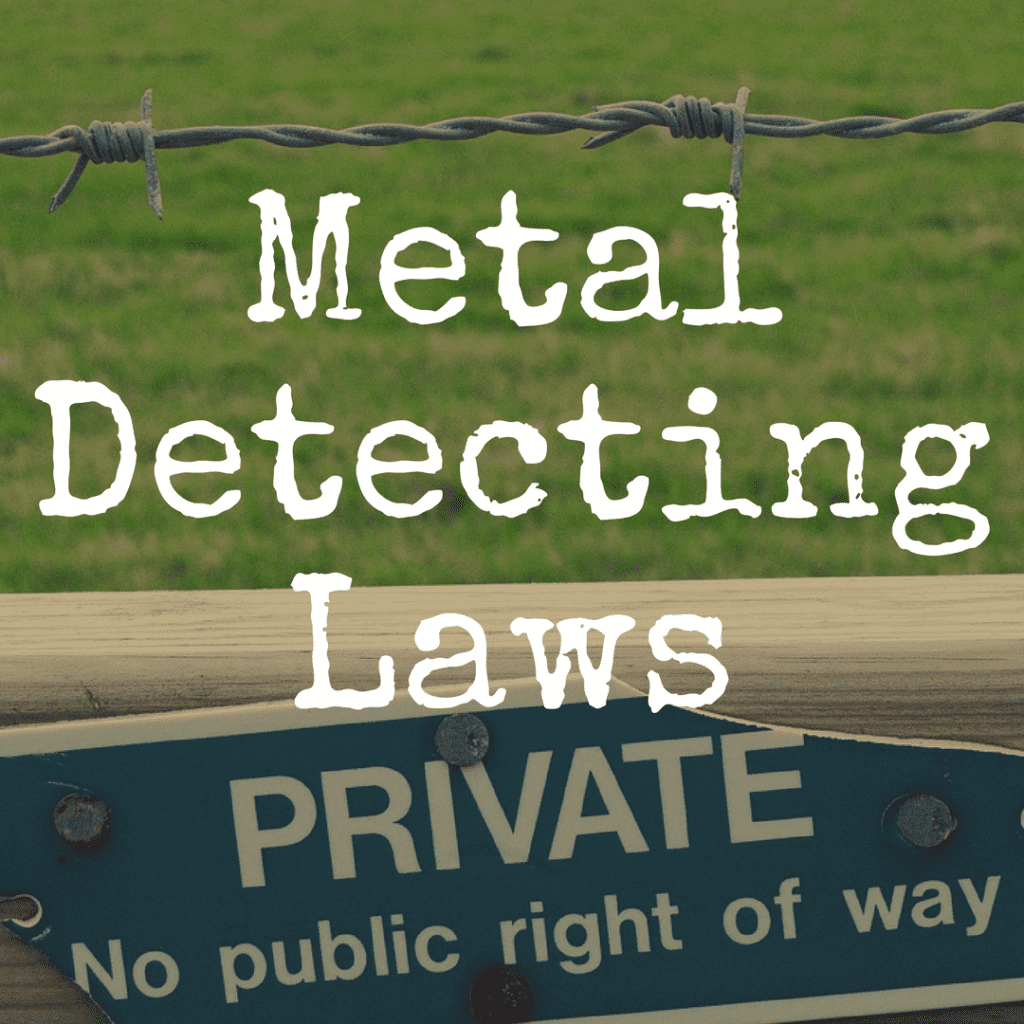 Be sure to be aware of all metal detecting lawsd