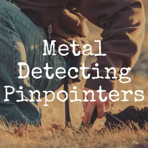 25 Tips for Using Metal Detecting Pinpointers
