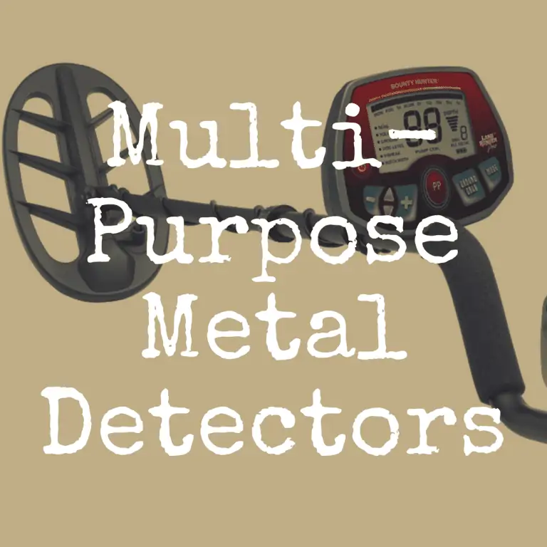 10 Awesome Multi-Purpose Metal Detectors