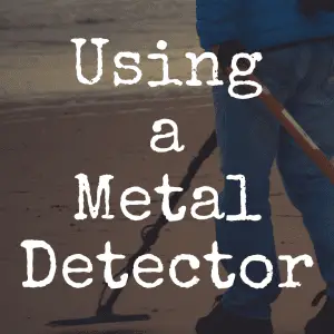 How to Use a Metal Detector to Find Amazing Treasure