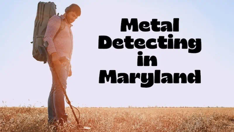 Metal Detecting in Maryland