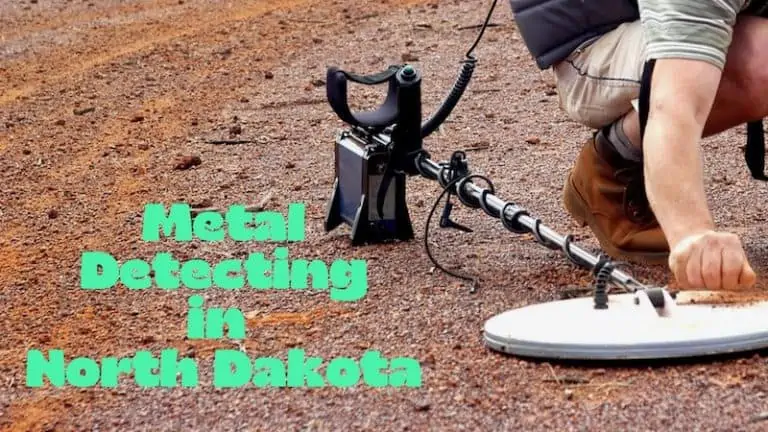 Metal Detecting in North Dakota: Laws, Clubs, Where to Detect