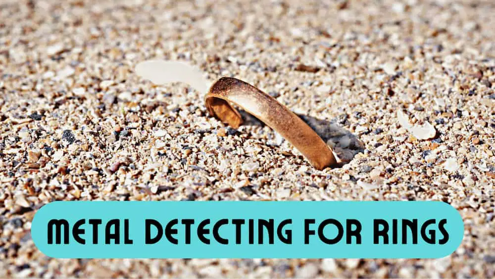Metal Detecting for Rings You Will Enjoy